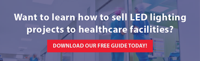 Want to learn how to sell LED lighting projects to healthcare facilities?